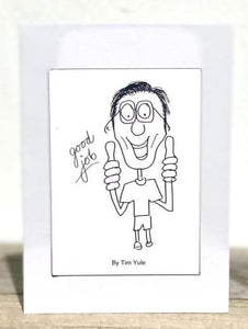 "Good Job" Greeting Card - by Tim Yule